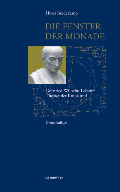 Cover for Horst Bredekamp · Die Fenster der Monade: Gottfried Wilhelm Leibniz' Theater der Natur und Kunst (Paperback Book) [3., korr. Auflage edition] (2020)