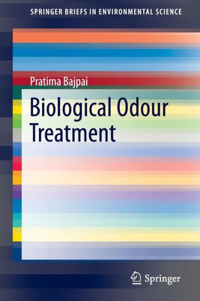 Cover for Pratima Bajpai · Biological Odour Treatment - SpringerBriefs in Environmental Science (Paperback Book) [2014 edition] (2014)