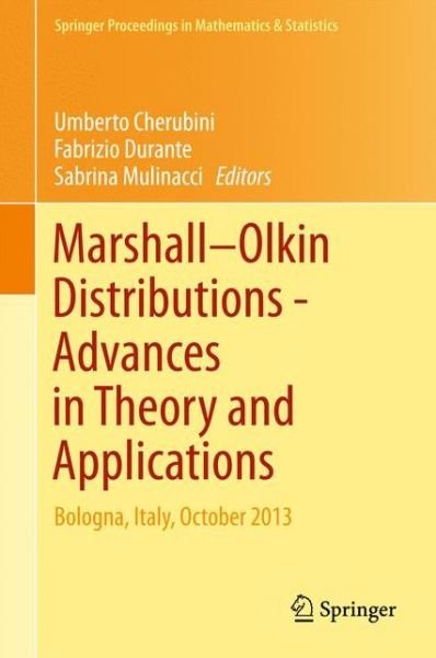 Cover for Umberto Cherubini · Marshall  Olkin Distributions - Advances in Theory and Applications: Bologna, Italy, October 2013 - Springer Proceedings in Mathematics &amp; Statistics (Gebundenes Buch) [2015 edition] (2015)