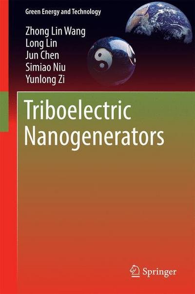 Cover for Zhong Lin Wang · Triboelectric Nanogenerators - Green Energy and Technology (Hardcover Book) [1st ed. 2016 edition] (2016)