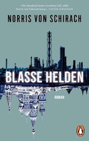 Cover for Norris von Schirach · Blasse Helden (Bog) (2022)