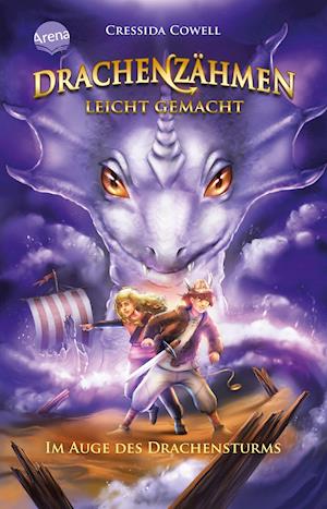 Drachenzähmen leicht gemacht (7). Im Auge des Drachensturms - Cressida Cowell - Bücher - Arena Verlag GmbH - 9783401512389 - 14. Januar 2022