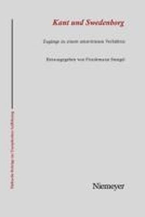 Kant und Swedenborg - Friedemann - Bøger - Max Niemeyer Verlag - 9783484810389 - 16. december 2008