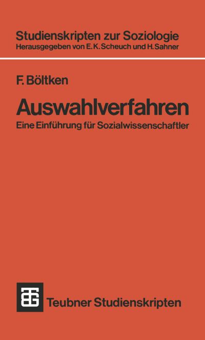 Auswahlverfahren: Eine Einfuhrung Fur Sozialwissenschaftler - Studienskripten Zur Soziologie - Ferdinand Boeltken - Books - Vieweg+teubner Verlag - 9783519000389 - March 1, 1976
