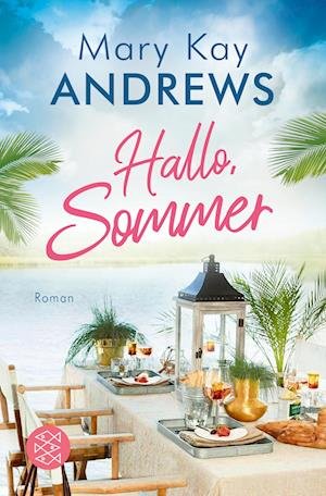 Cover for Mary Kay Andrews · Hallo, Sommer (Buch) (2023)