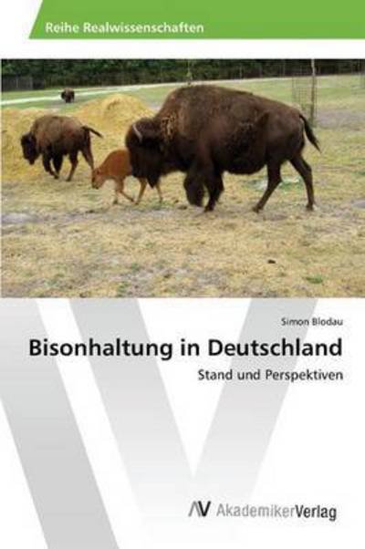 Cover for Blodau · Bisonhaltung in Deutschland (Bog) (2015)