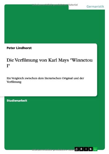 Cover for Peter Lindhorst · Die Verfilmung Von Karl Mays &quot;Winnetou I&quot; (Paperback Book) [German edition] (2012)