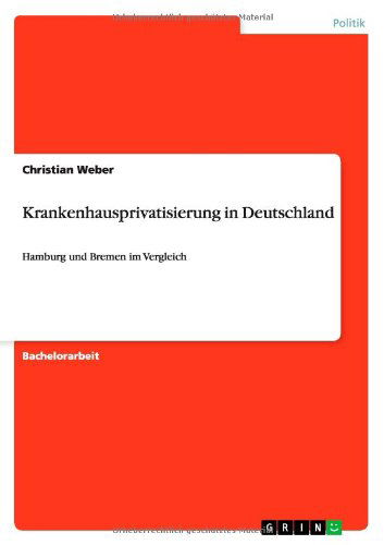 Cover for Christian Weber · Krankenhausprivatisierung in Deutschland (Pocketbok) [German edition] (2013)