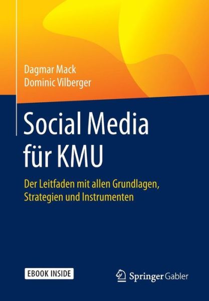 Cover for Dagmar Mack · Social Media Fur Kmu: Der Leitfaden Mit Allen Grundlagen, Strategien Und Instrumenten (Book) [1. Aufl. 2016 edition] (2015)