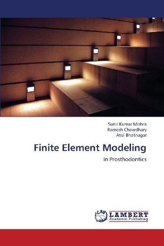 Cover for Atul Bhatnagar · Finite Element Modeling: in Prosthodontics (Pocketbok) (2013)