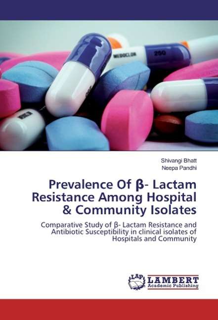 Cover for Bhatt · Prevalence Of _- Lactam Resistanc (Book)