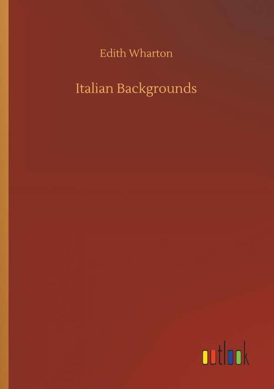 Cover for Edith Wharton · Italian Backgrounds (Paperback Book) (2018)