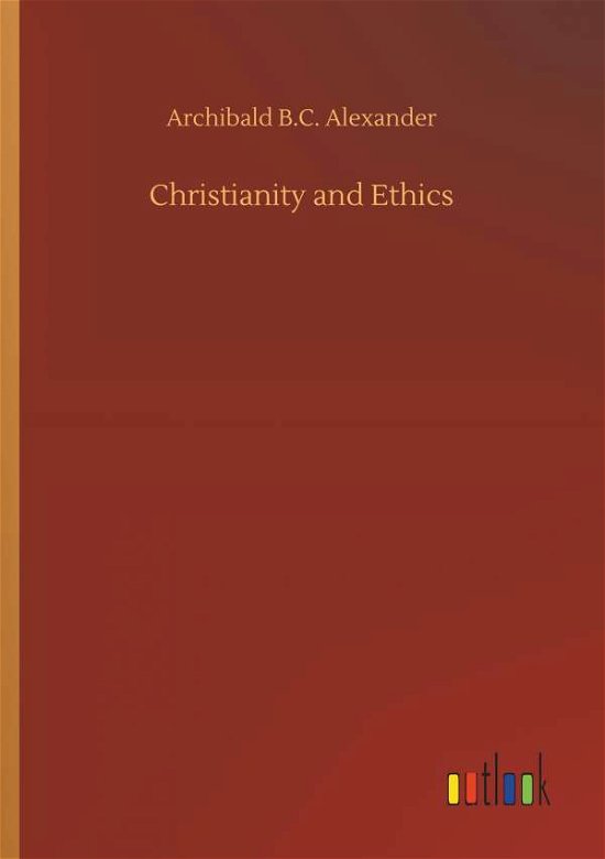 Cover for Alexander · Christianity and Ethics (Bog) (2019)