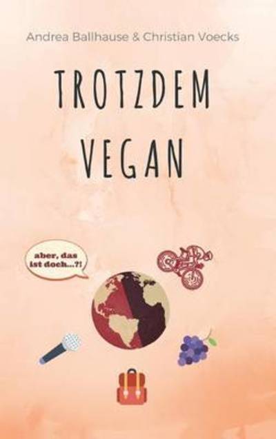 Cover for Ballhause · Trotzdem Vegan (Book) (2016)