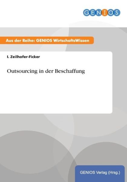 Cover for I Zeilhofer-ficker · Outsourcing in Der Beschaffung (Paperback Bog) (2015)