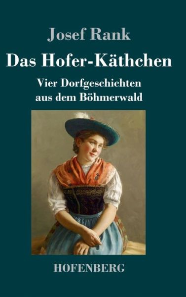 Cover for Josef Rank · Das Hofer-Kathchen (Innbunden bok) (2021)