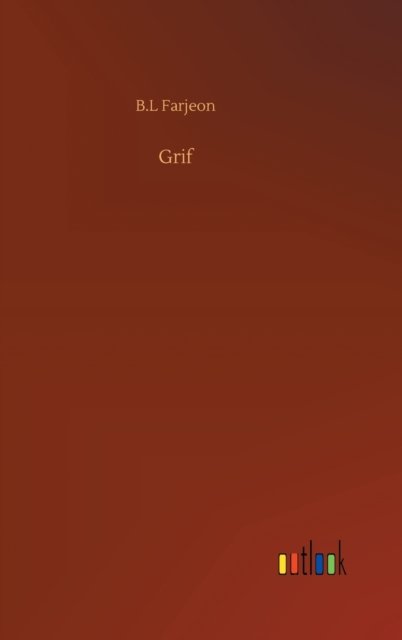 Cover for B L Farjeon · Grif (Hardcover bog) (2020)