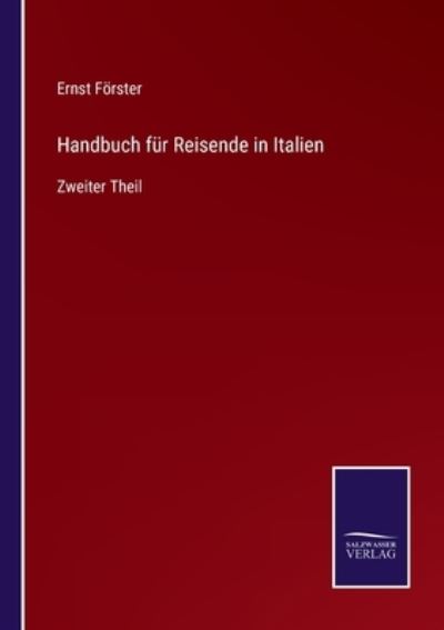 Cover for Ernst Foerster · Handbuch fur Reisende in Italien (Paperback Book) (2021)