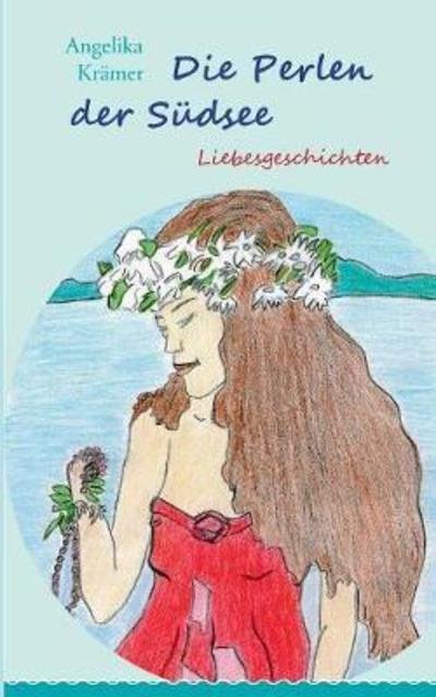 Cover for Krämer · Die Perlen der Südsee (Book) (2018)