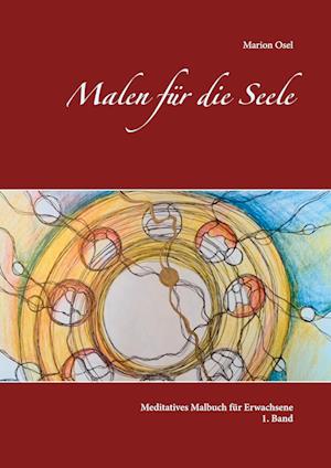 Cover for Marion Osel · Malen für die Seele 1.Band (Paperback Book) (2021)