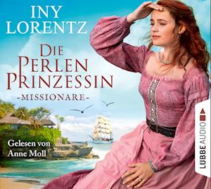 Die Perlenprinzessin - Missionare - Iny Lorentz - Muzyka - Lübbe Audio - 9783785784389 - 1 kwietnia 2022