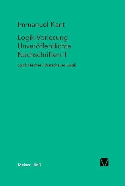 Cover for Immanuel Kant · Logik-vorlesung. Unveröffentlichte Nachschriften II (Kant-forschungen) (German Edition) (Pocketbok) [German edition] (1998)