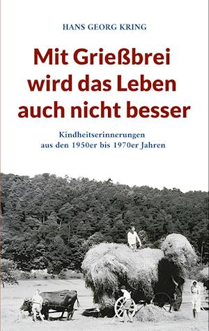 Cover for Hans Georg Kring · Mit Grießbrei wird das Leben auch nicht besser (Book) (2025)