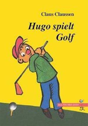 Cover for Claussen · Hugo spielt Golf (Book)