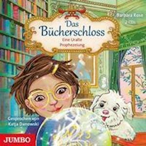 Cover for Barbara Rose · Das Bücherschloss 03. Eine uralte Prophezeiung (CD) (2022)