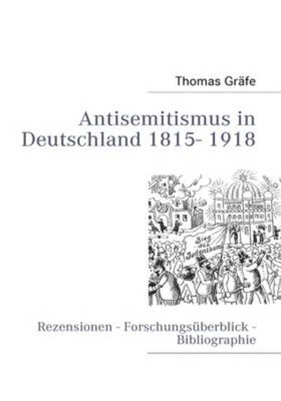 Cover for Thomas Gräfe · Antisemitismus in Deutschland 1815- 1918 (Paperback Book) [German edition] (2016)