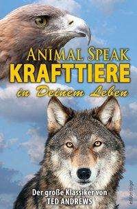 Cover for Andrews · Animal Speak: Krafttiere in Deinem Leben: Der Klas (Buch) (2023)