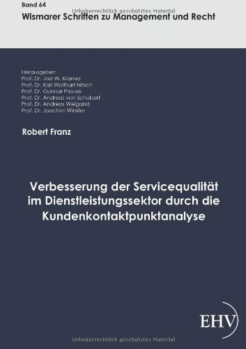 Cover for Robert Franz · Verbesserung der Servicequalitat im Dienstleistungssektor durch die Kundenkontaktpunktanalyse (Paperback Book) [German edition] (2011)