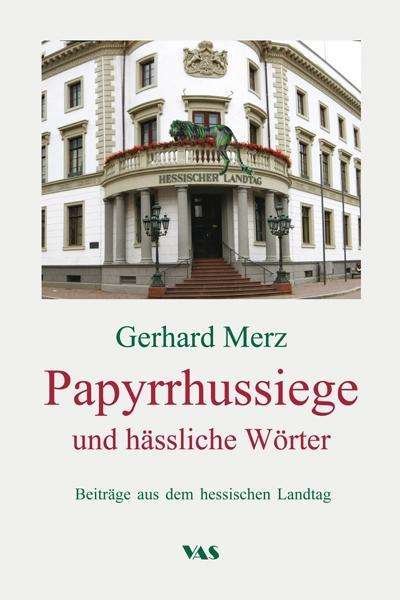 Cover for Merz · Papyrrhussiege und hässliche Wörte (Bog)
