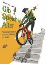 Cover for Günter von Lonski · Gib Speiche, Alter! (Inbunden Bok) (2008)