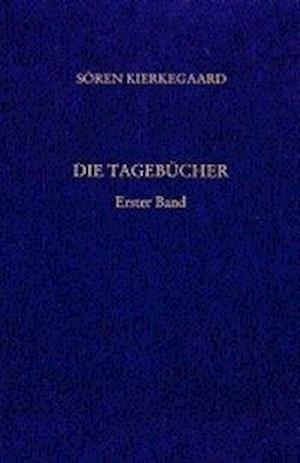 Cover for Soren Kierkegaard · Die Tagebücher 1. Gesammelte Werke und Tagebücher. 38/1. Abt. Bd. 28 (Taschenbuch) (2003)