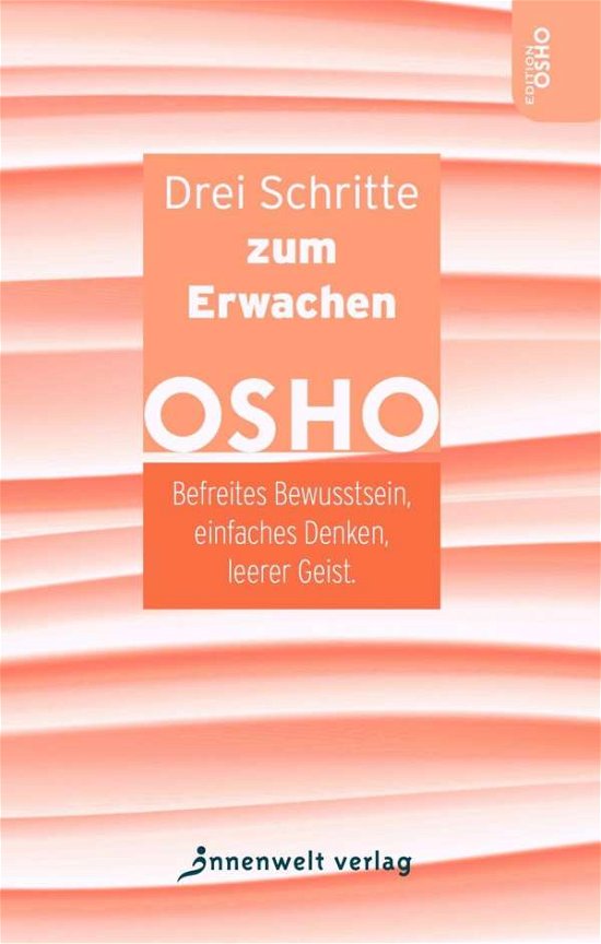 Cover for Osho · Drei Schritte zum Erwachen (Bok)
