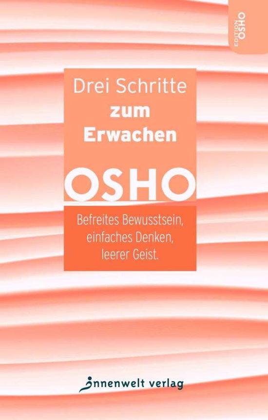 Cover for Osho · Drei Schritte zum Erwachen (Bok)