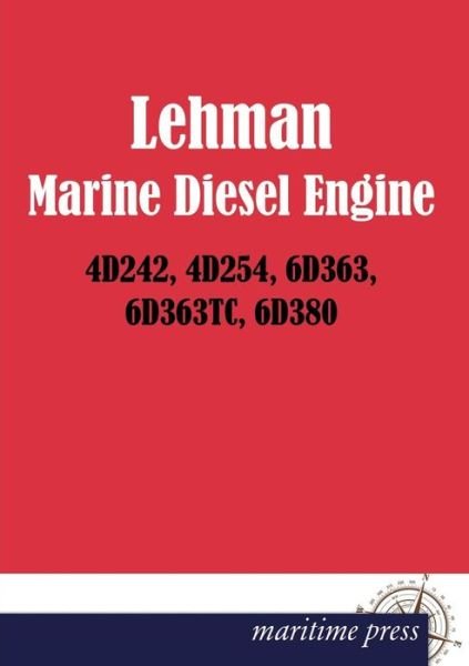 Cover for Lehman · Lehman Marine Diesel Engine 4d242, 4d254, 6d363, 6d363tc, 6d380 (Pocketbok) (2013)