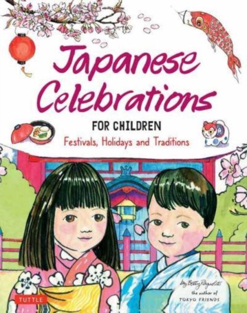 Cover for Betty Reynolds · Japanese Celebrations for Children: Festivals, Holidays and Traditions (Inbunden Bok) (2023)