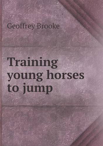 Cover for Geoffrey Brooke · Training Young Horses to Jump (Paperback Book) (2013)