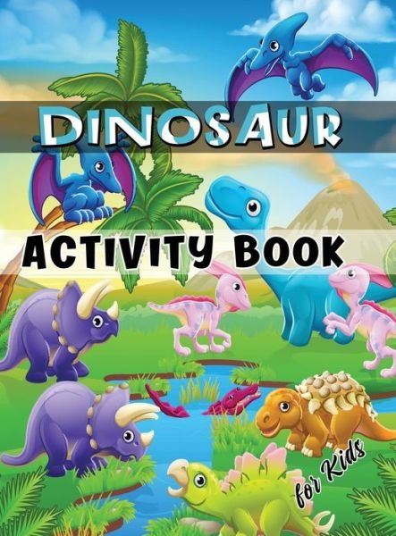 Cover for Julie a Matthews · Dinosaur Activity Book for Kids (Hardcover Book) (2021)