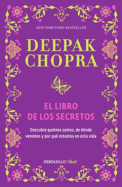 Libro de los Secretos - Deepak Chopra - Books - Penguin Random House Grupo Editorial - 9786073136389 - January 26, 2016