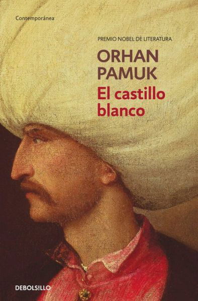 El castillo blanco - Orhan Pamuk - Livros - Debolsillo - 9786073149389 - 28 de março de 2017