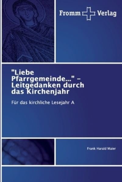 Cover for Maier · &quot;Liebe Pfarrgemeinde...&quot; - Leitge (Bok) (2018)