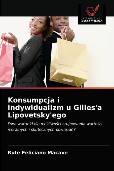Cover for Rute Feliciano Macave · Konsumpcja i indywidualizm u Gilles'a Lipovetsky'ego (Pocketbok) (2020)