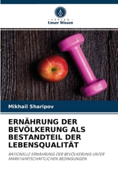 Cover for Mikhail Sharipov · Ernahrung Der Bevoelkerung ALS Bestandteil Der Lebensqualitat (Paperback Book) (2021)