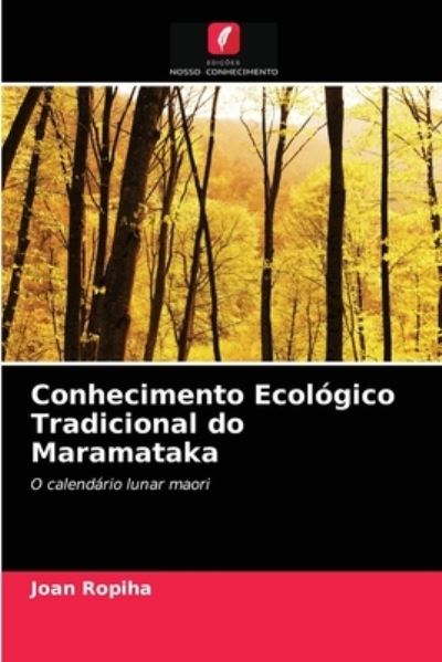 Cover for Joan Ropiha · Conhecimento Ecologico Tradicional do Maramataka (Paperback Book) (2021)