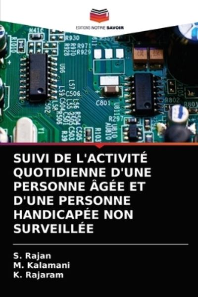 Cover for S Rajan · Suivi de l'Activite Quotidienne d'Une Personne Agee Et d'Une Personne Handicapee Non Surveillee (Paperback Book) (2021)