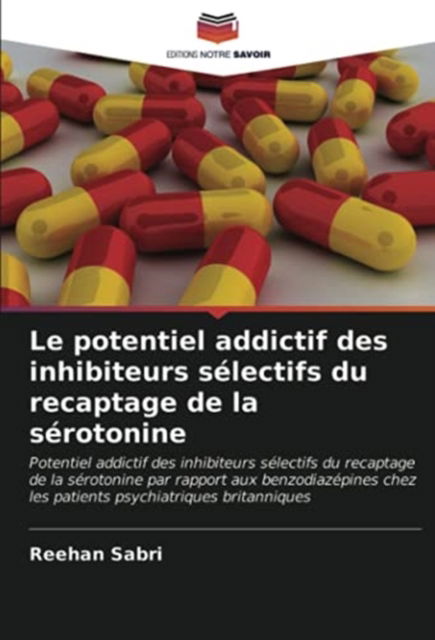 Cover for Reehan Sabri · Le potentiel addictif des inhibiteurs selectifs du recaptage de la serotonine (Taschenbuch) (2021)