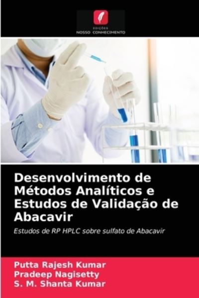 Cover for Putta Rajesh Kumar · Desenvolvimento de Metodos Analiticos e Estudos de Validacao de Abacavir (Paperback Book) (2021)